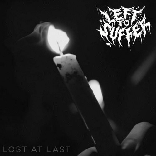 Left To Suffer : Lost at Last